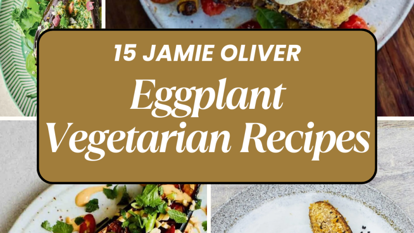 Jamie Oliver Eggplant (Aubergine) Vegetarian Recipes