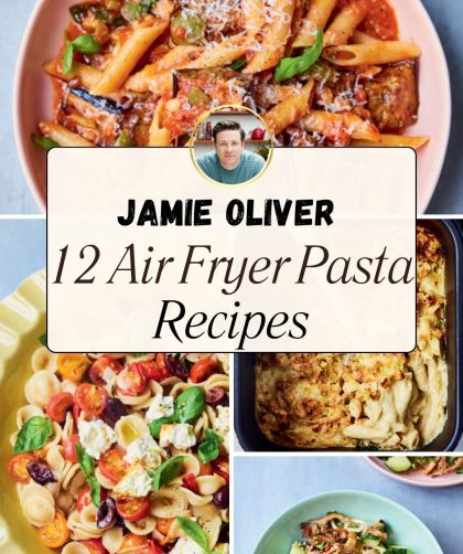 Jamie Oliver Air Fryer Pasta Recipes