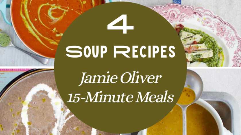 Jamie Oliver Soup Recipes (from 15-Minute Meals)